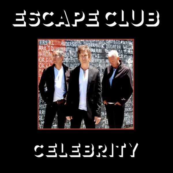 Album The Escape Club - Celebrity