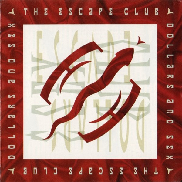 Album The Escape Club - Dollars And Sex