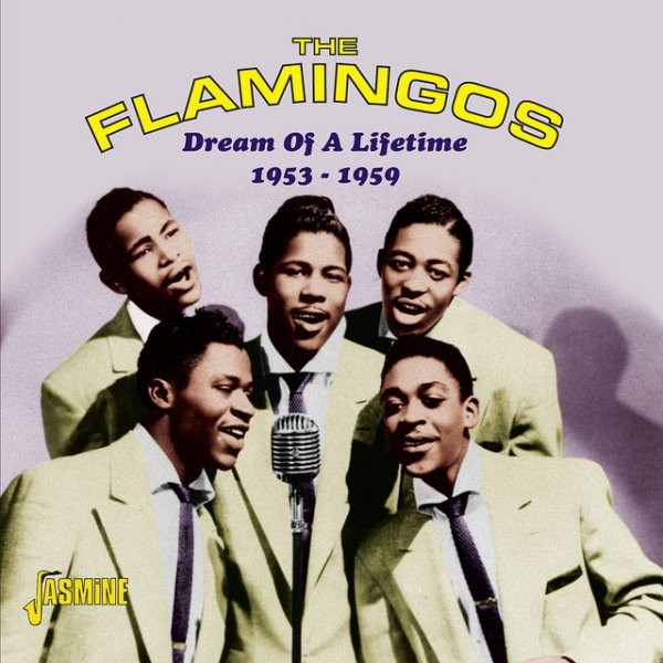 Album The Flamingos - Dream of a Lifetime 1953-1959