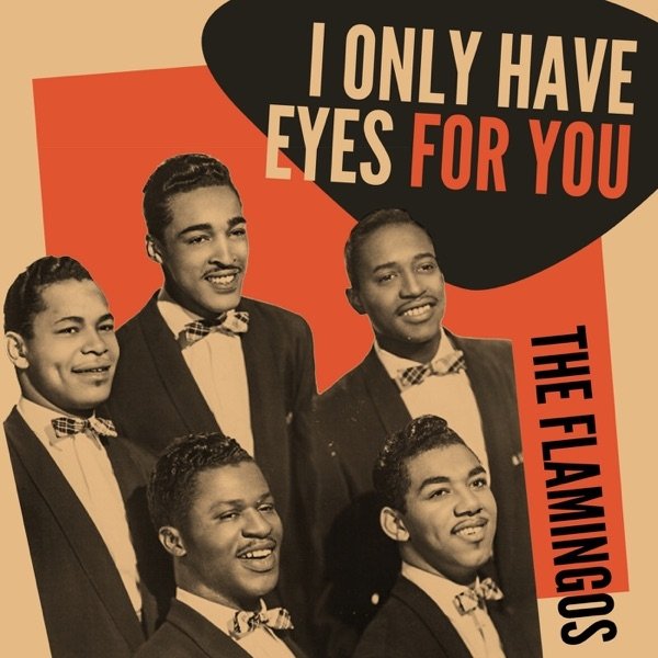 Album The Flamingos - I Only Have Eyes for You