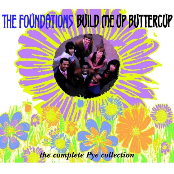 The Foundations Build Me Up Buttercup (The Complete Pye Collection), 2004
