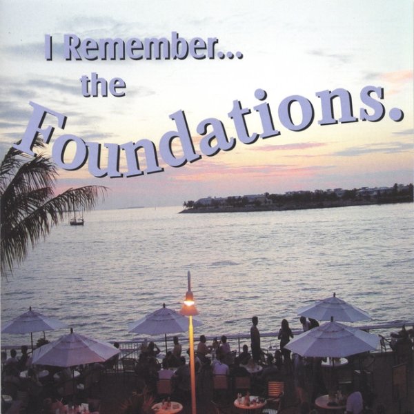 Album The Foundations - I Remember... the Foundations