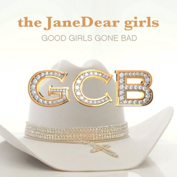 Album The JaneDear Girls - Good Girls Gone Bad