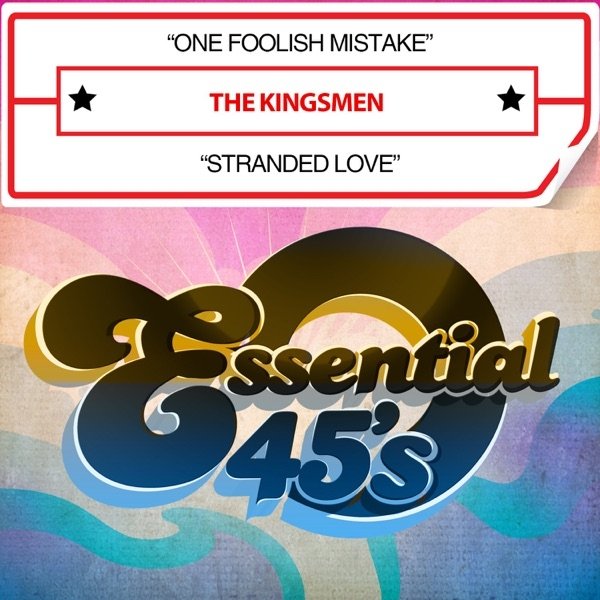 Album The Kingsmen - One Foolish Mistake / Stranded Love