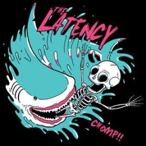 Album The Latency - Chomp!!