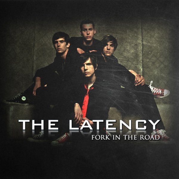 Album The Latency - Fork In The Road