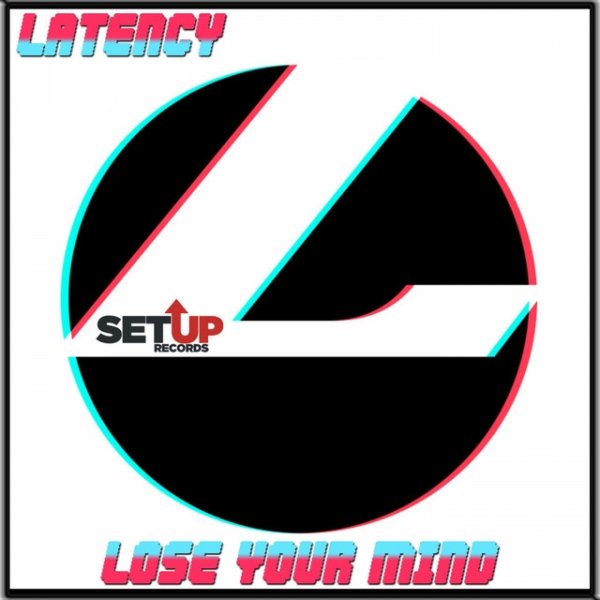 Album The Latency - Lose Your Mind