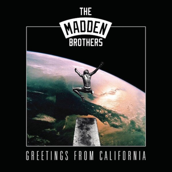 Album The Madden Brothers - Greetings From California