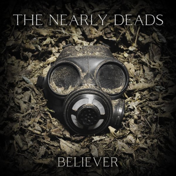 Album The Nearly Deads - Believer