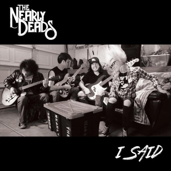 The Nearly Deads I Said, 2014