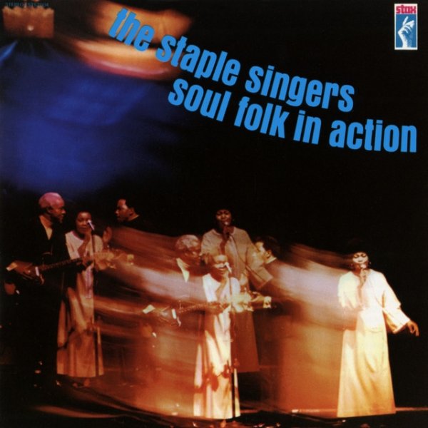 Album The Staple Singers - Soul Folk In Action