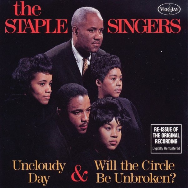 The Staple Singers Uncloudy Day & Will The Circle Be Unbroken?, 1960
