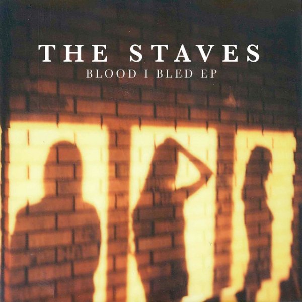 Album The Staves - Blood I Bled