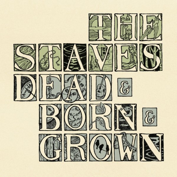Album The Staves - Dead & Born & Grown