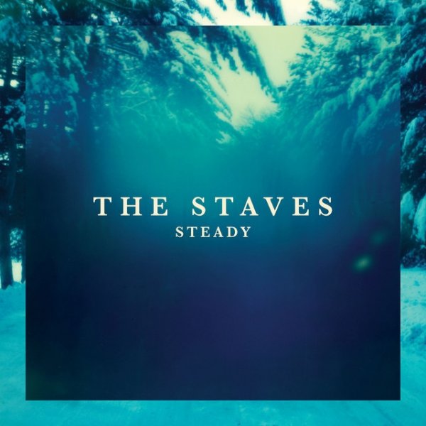 Album The Staves - Steady