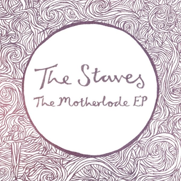 Album The Staves - The Motherlode