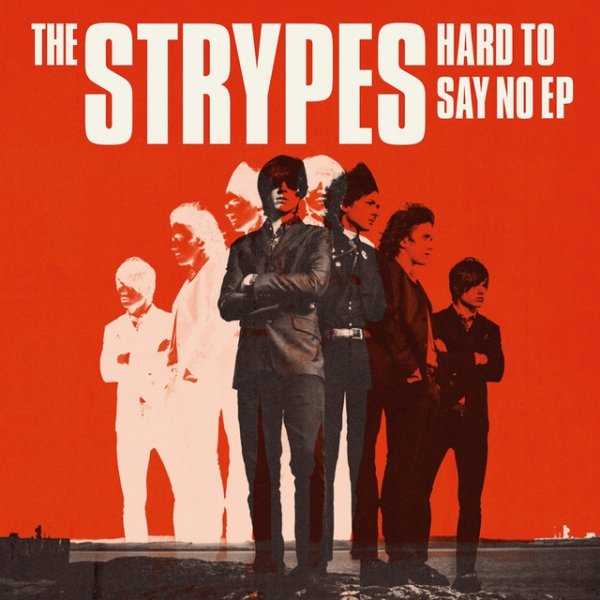 Album The Strypes - Hard To Say No