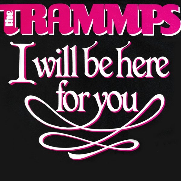 Album The Trammps - I Will Be Here For You