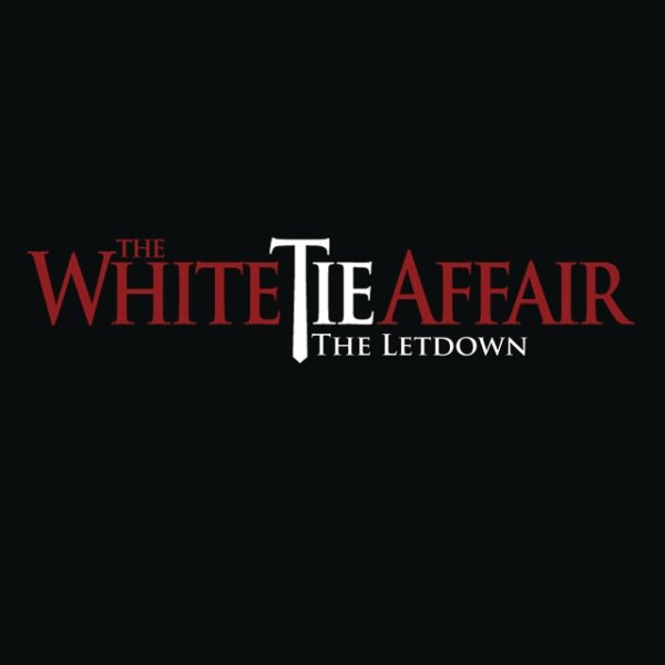 Album The White Tie Affair - The Letdown