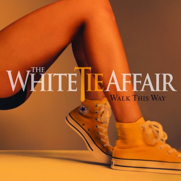 Album The White Tie Affair - Walk This Way