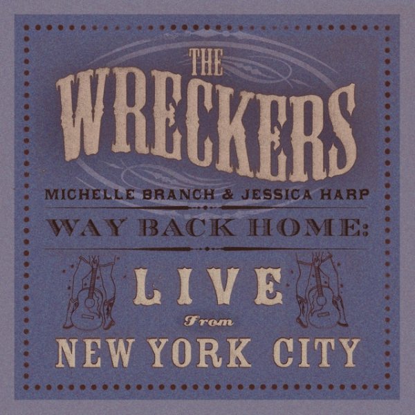Album The Wreckers - Way Back Home: Live From New York City