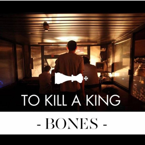Album To Kill a King - Bones