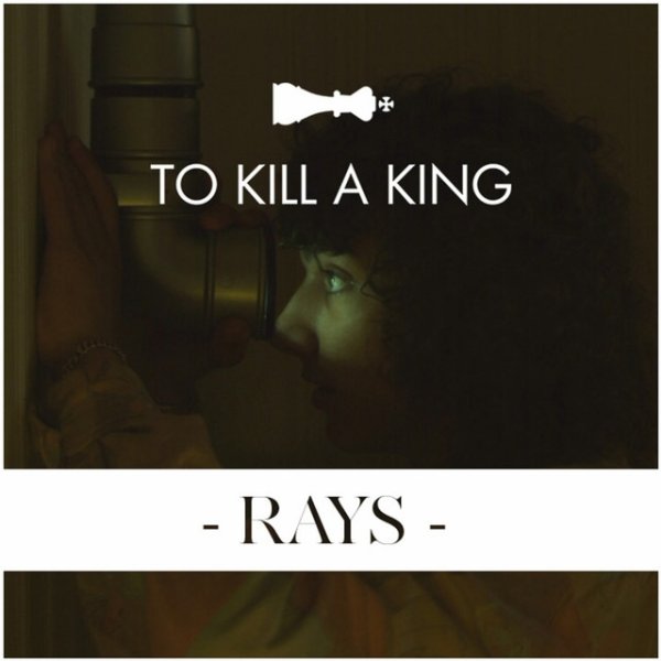 Album To Kill a King - Rays