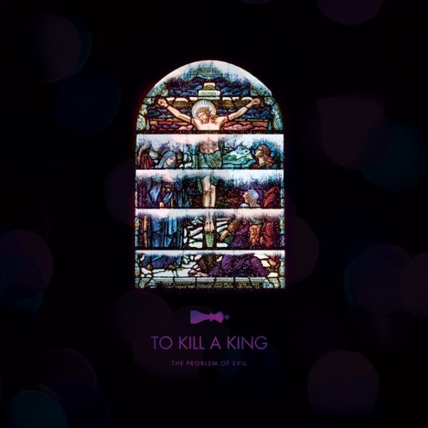 To Kill a King The Problem of Evil, 2016