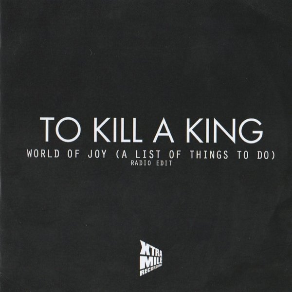 Album To Kill a King - World Of Joy (A List Of Things To Do)