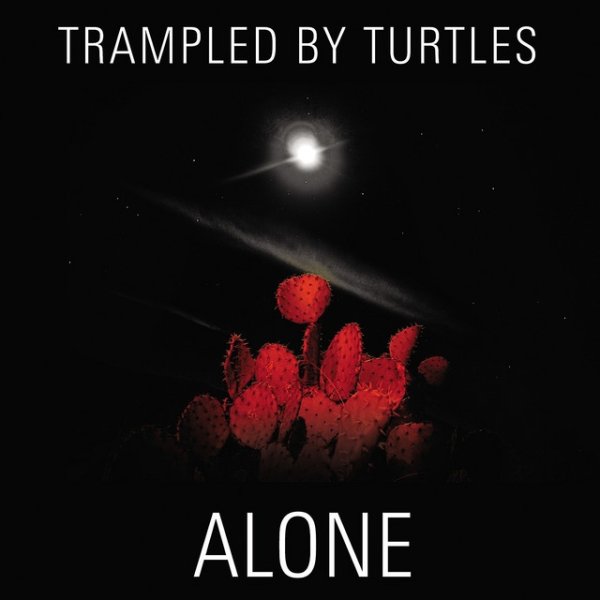 Trampled by Turtles Alone, 2012