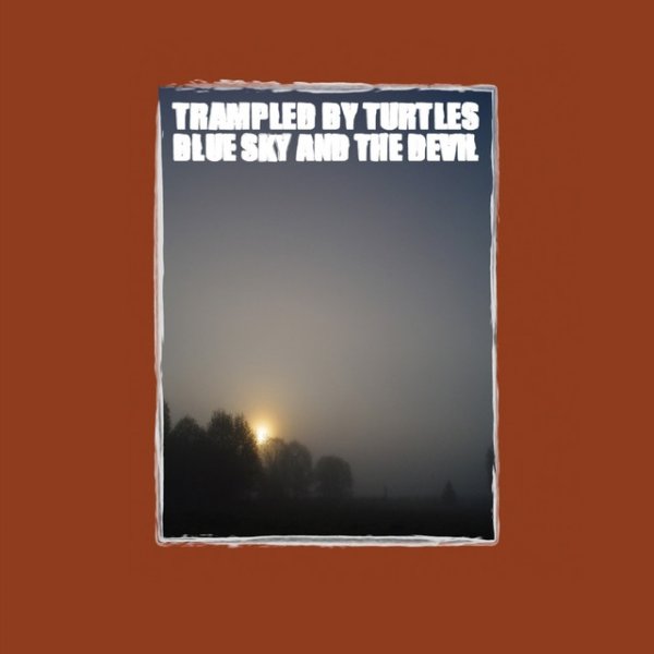 Album Trampled by Turtles - Blue Sky and the Devil