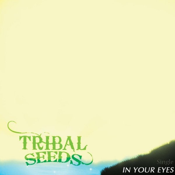 Album Tribal Seeds - In Your Eyes