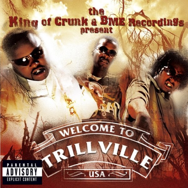 The King Of Crunk & BME Recordings Present: Welcome to Trillville USA - album