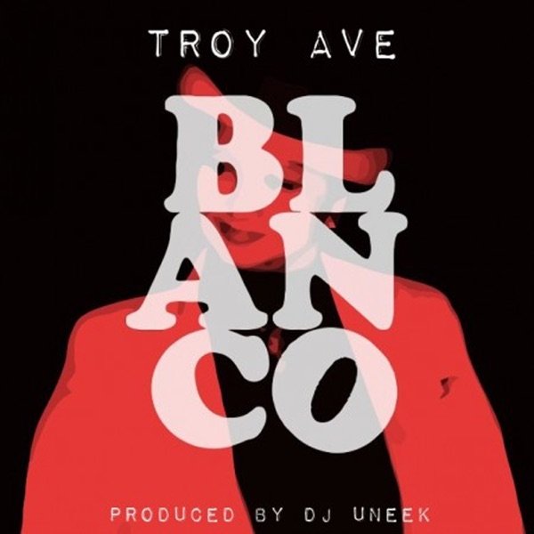 Album Troy Ave - Blanco