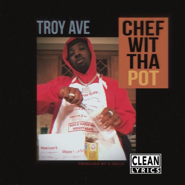 Album Troy Ave - Chef Wit Tha Pot
