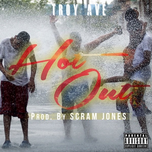 Album Troy Ave - Hot Out