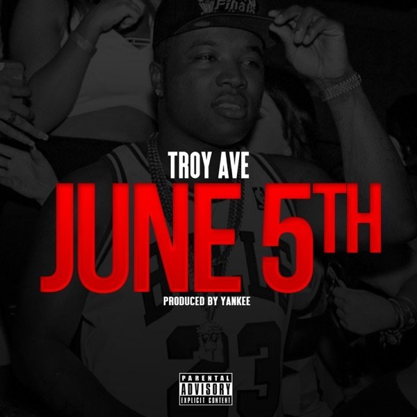 Album Troy Ave - June 5th