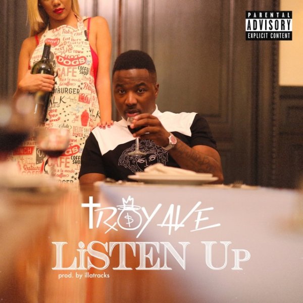Troy Ave Listen Up, 2016