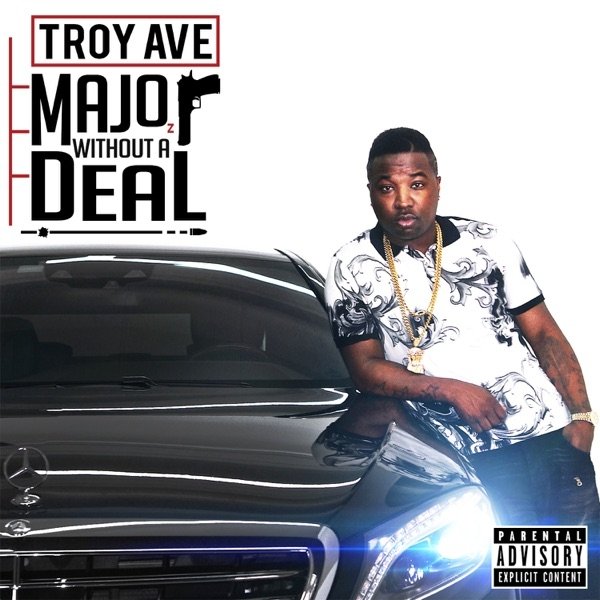 Album Troy Ave - Major Without a Deal