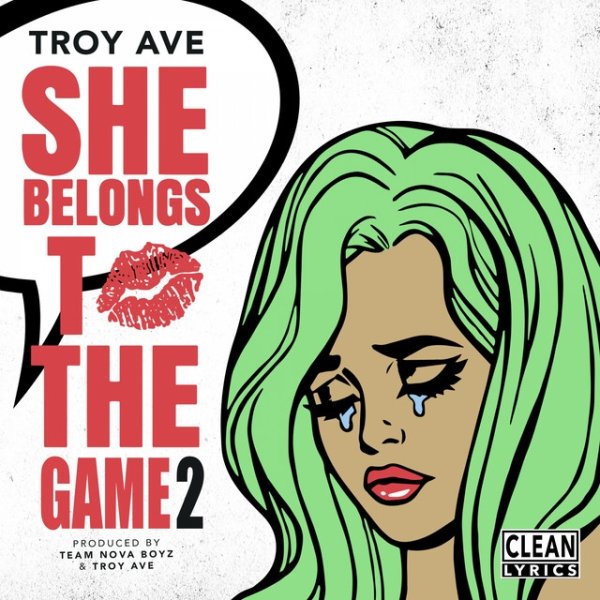 Troy Ave She Belongs To The Game 2, 2020