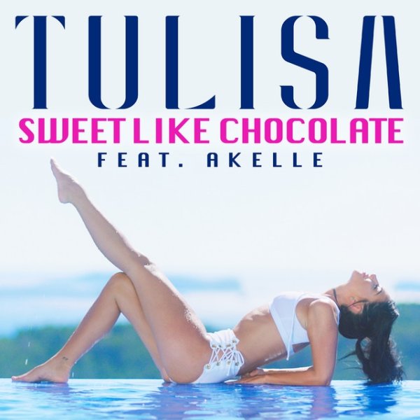 Tulisa Sweet Like Chocolate, 2016