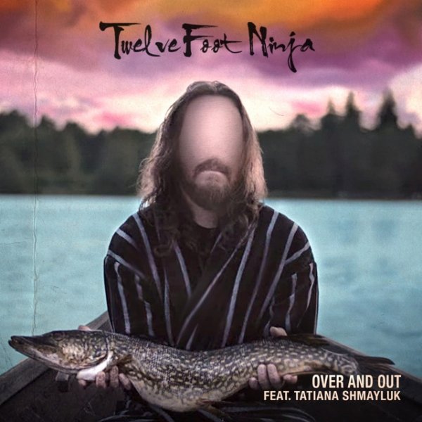Album Twelve Foot Ninja - Over and Out