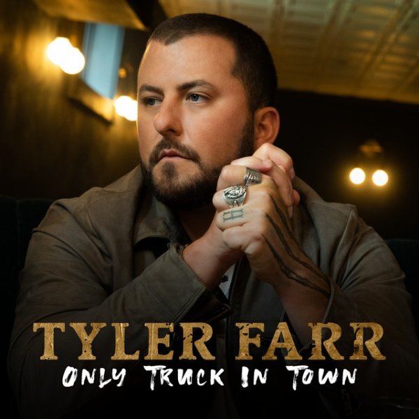 Tyler Farr Only Truck In Town, 2020