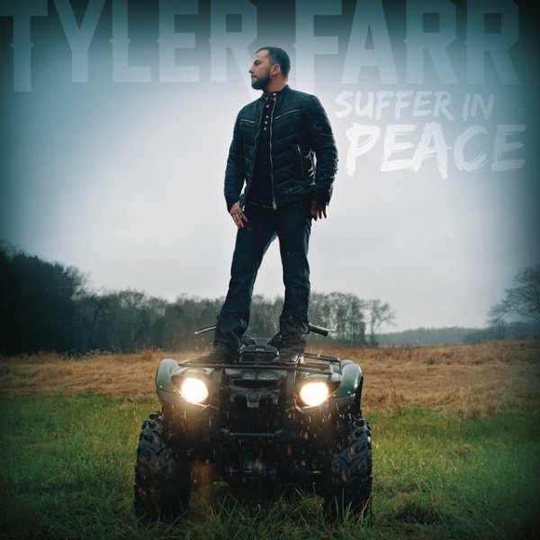 Tyler Farr Suffer in Peace, 2015