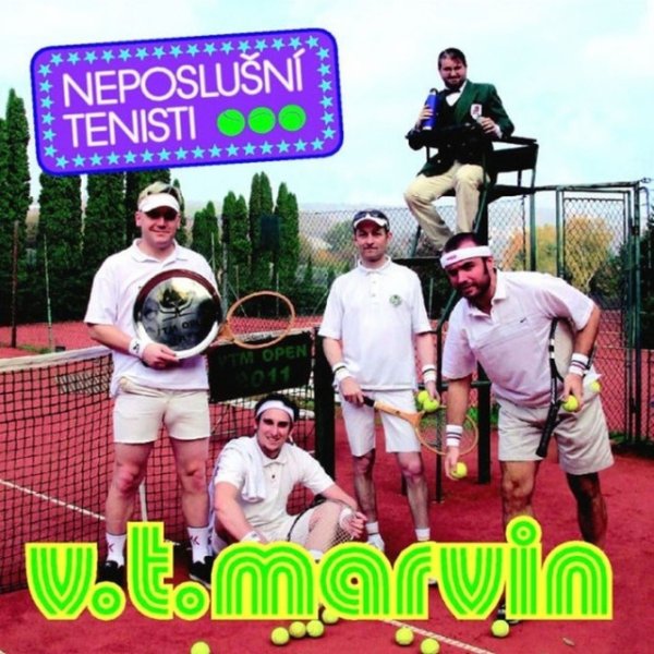 Album Neposlušní tenisti - V.T.MARVIN