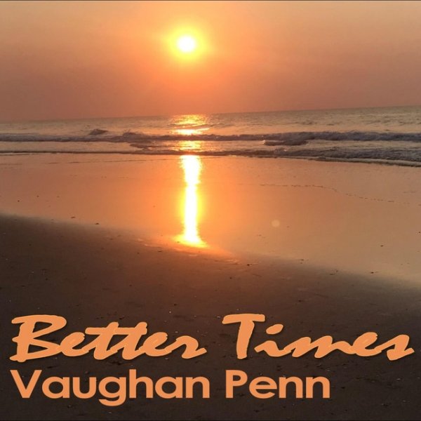 Album Vaughan Penn - Better Times