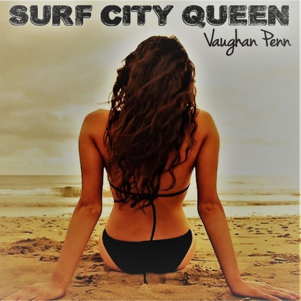 Album Vaughan Penn - Surf City Queen