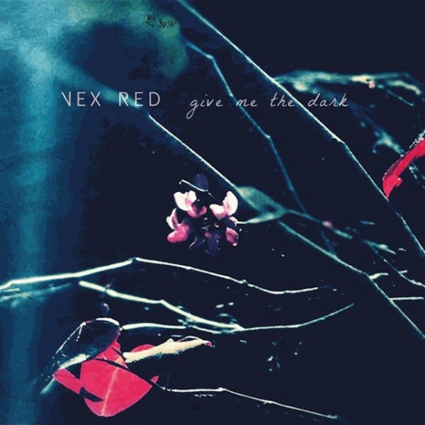 Album Vex Red - Give Me The Dark