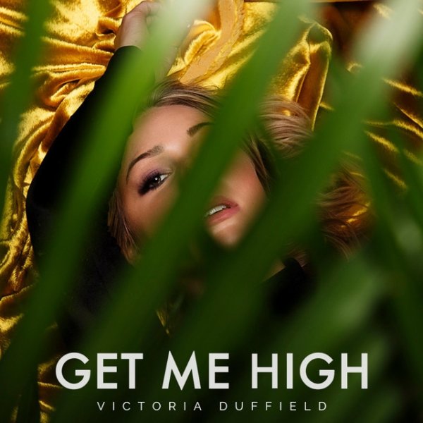 Album Victoria Duffield - Get Me High
