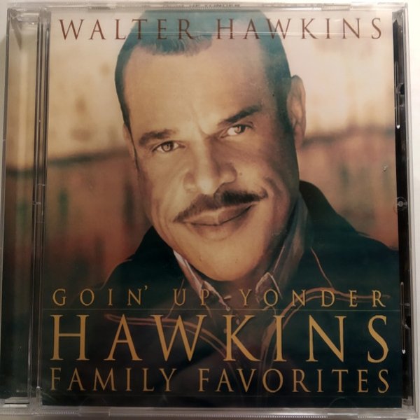 Walter Hawkins Goin' Up Yonder (Hawins Family Favorites), 2014